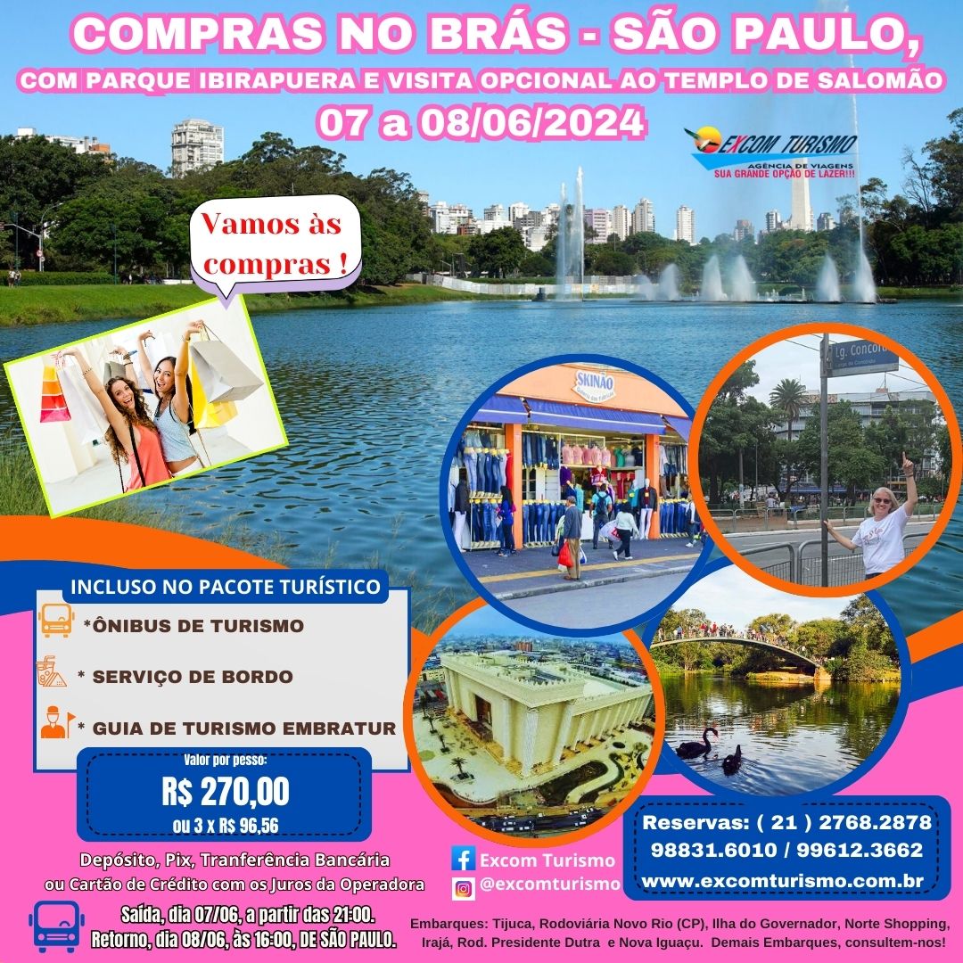 07 A 08/06/2024 – COMPRAS NO BRÁS - SÃO PAULO, PARQUE IBIRAPUERA E VISITA OPCIONAL AO TEMPLO DE SALOMÃO.
